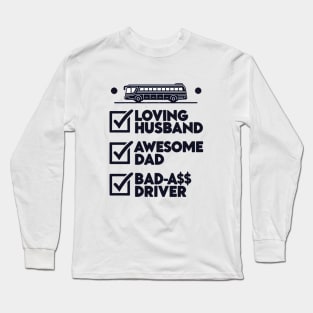 Best Bus Driver: Bad-A$$ Bus Driver Long Sleeve T-Shirt